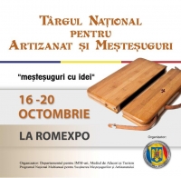 Traditiile prind viata intre 16 si 20 octombrie la ROMEXPO la Targul National pentru Artizanat si Mestesuguri